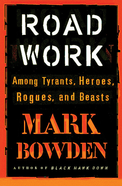 Road Work, Mark Bowden