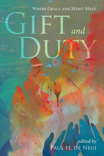 Gift and Duty, Paul H. DeNeui
