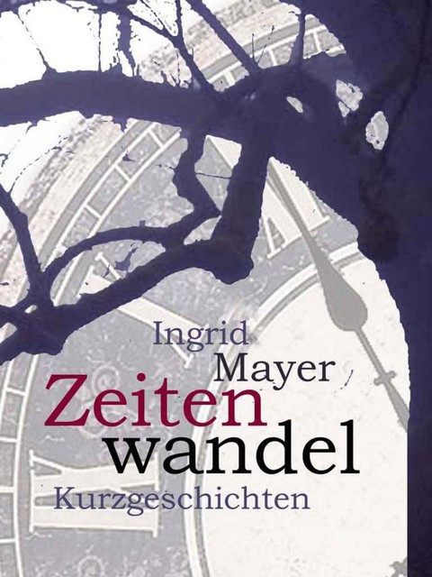 Zeitenwandel, Ingrid Mayer