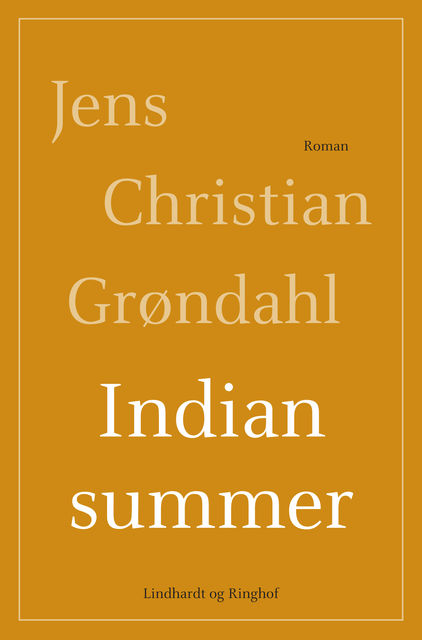 Indian summer, Jens Christian Grøndahl
