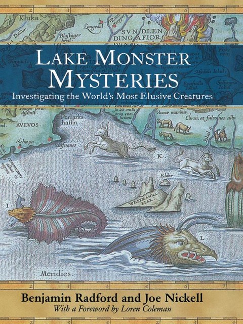 Lake Monster Mysteries, Joe Nickell, Benjamin Radford