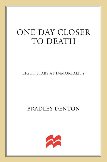 One Day Closer to Death, Bradley Denton
