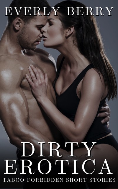 Dirty Erotica, Everly Berry