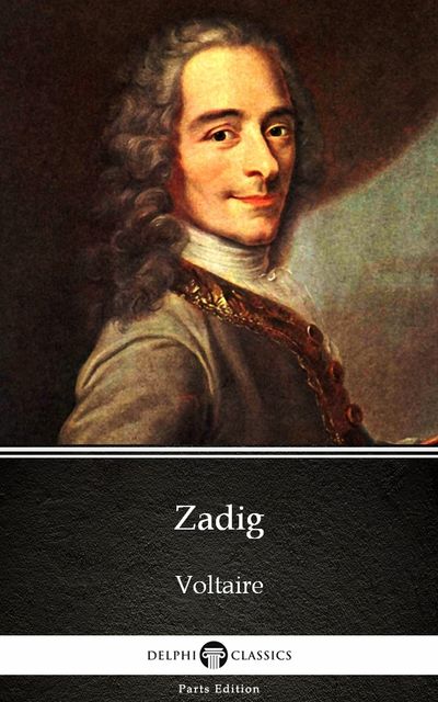 Zadig by Voltaire – Delphi Classics (Illustrated), 