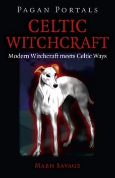 Pagan Portals – Celtic Witchcraft, Mabh Savage