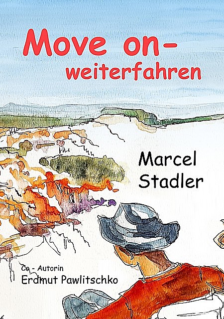 Move on – weiterfahren, Marcel Stalder