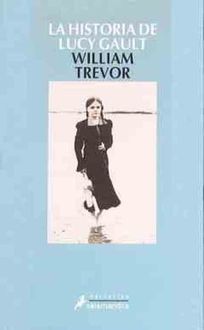 La Historia De Lucy Gault, William Trevor