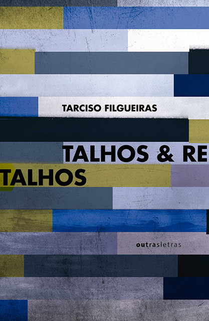 Talhos & Retalhos, Tarciso Filgueiras