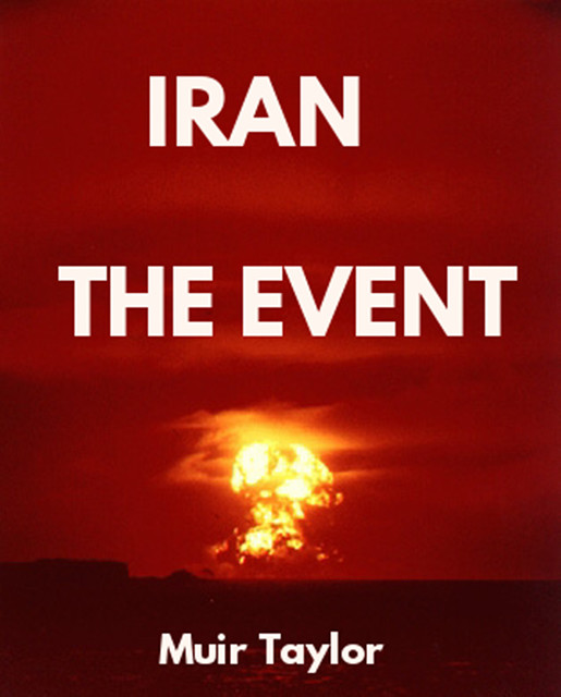 IRAN – THE EVENT, Muir Taylor