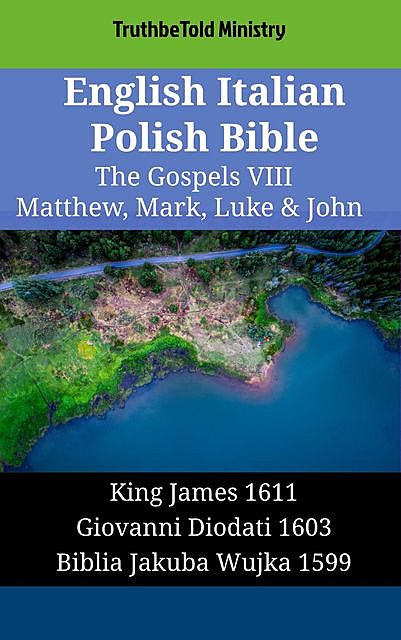 English Italian Polish Bible – The Gospels VIII – Matthew, Mark, Luke & John, Truthbetold Ministry