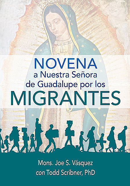 Novena Nuestra Señora Guadalupe Migrante, Bishop Joe S, Vàsquez