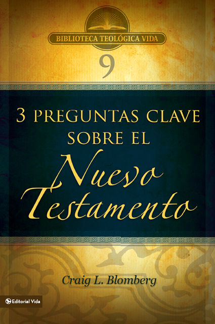 BTV # 09: Preguntas clave sobre el Nuevo Testamento, Craig L. Blomberg