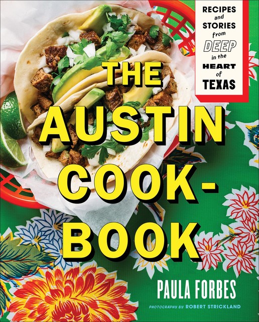 The Austin Cookbook, Paula Forbes