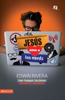 Jesús ama a los nerds, Edwin Rivera