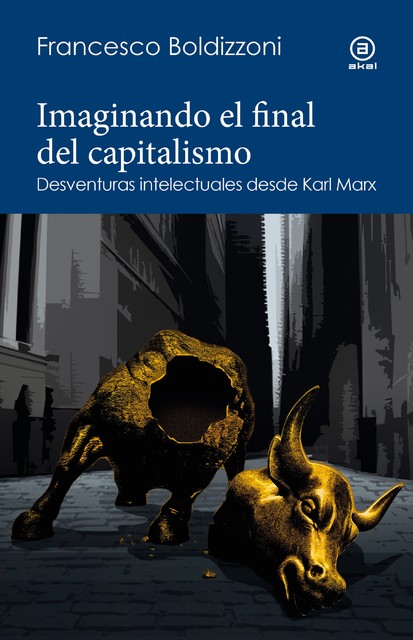 Imaginando el final del capitalismo, Francesco Boldizzoni