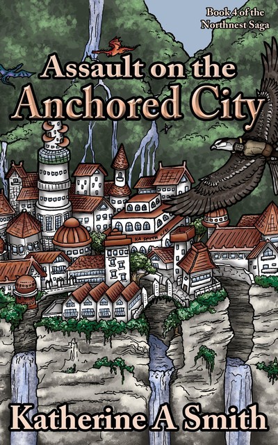 Assault on the Anchored City, Katherine Smith
