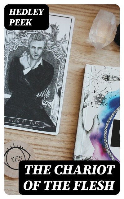 The Chariot of the Flesh, Hedley Peek