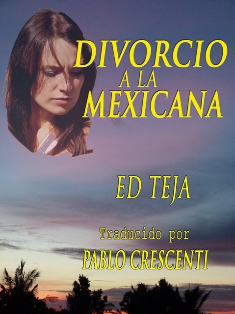 Divorcio a la mexicana, Ed Teja