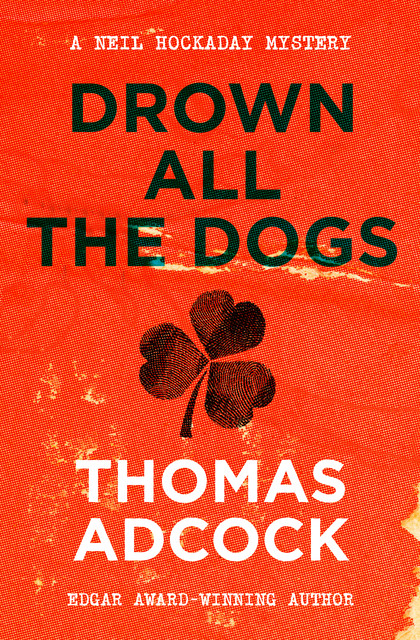 Drown All the Dogs, Thomas Adcock