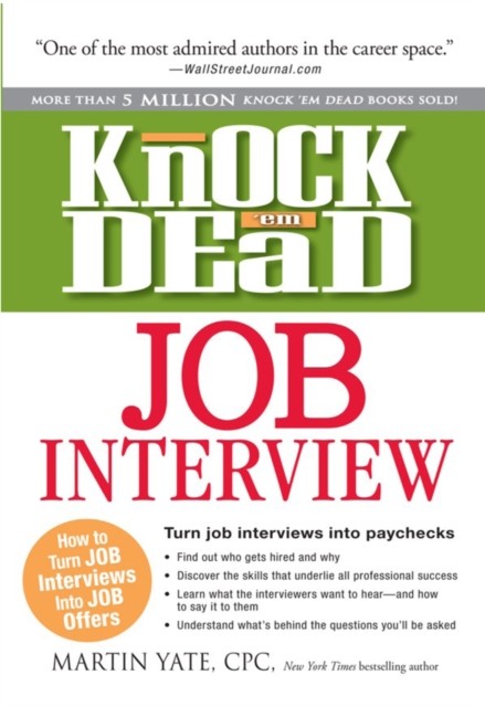 Knock em Dead Job Interview, Martin Yate