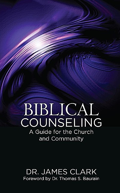 Biblical Counseling, James Clark