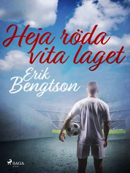 Heja röda vita laget, Erik Bengtson