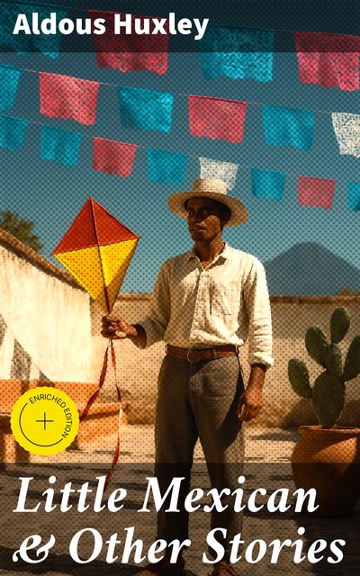Little Mexican & Other Stories, Aldous Huxley