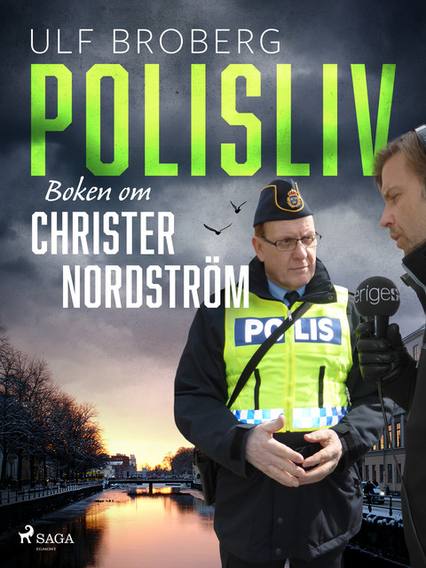 Polisliv: Boken om Christer Nordström, Ulf Broberg