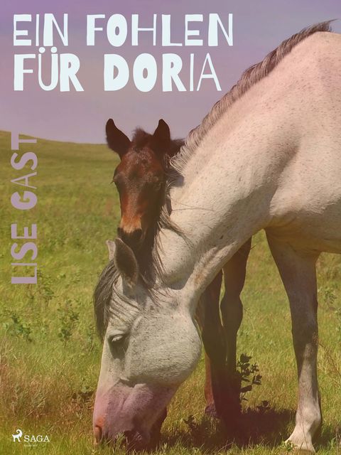 Ein Fohlen für Doria, Lise Gast