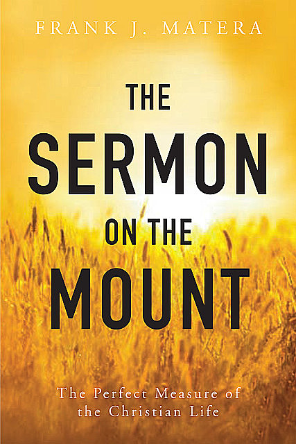 The Sermon on the Mount, Frank J.Matera