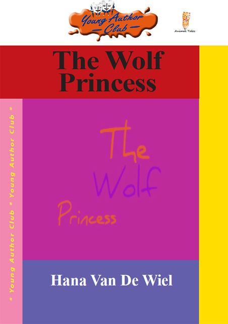 The Wolf Princess, Hana Van De Wiel