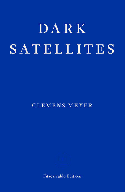 Dark Satellites, Clemens Meyer