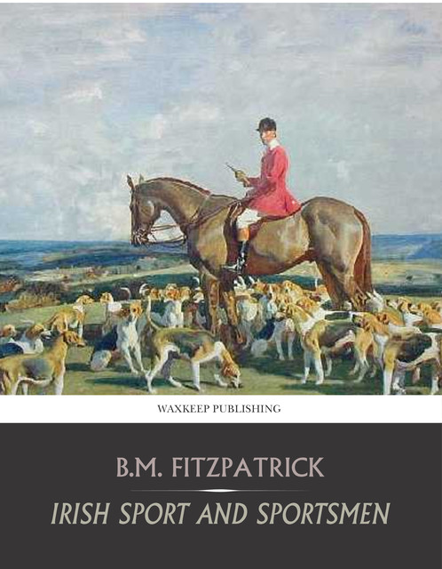 Irish Sport and Sportsmen, B.M. Fitzpatrick
