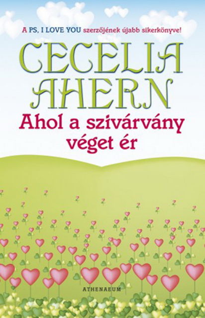 Ahol a szivárvány véget ér, Cecelia Ahern