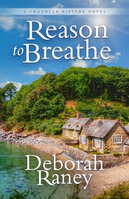Reason to Breathe, Deborah Raney