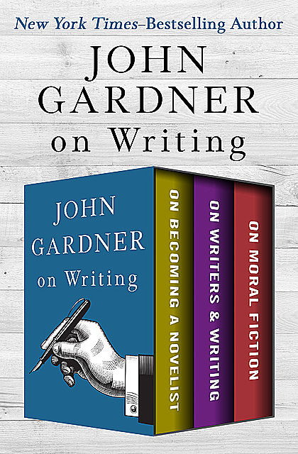 John Gardner's Collection on Writing, John Gardner