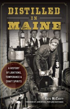 Distilled in Maine, Kate McCarty