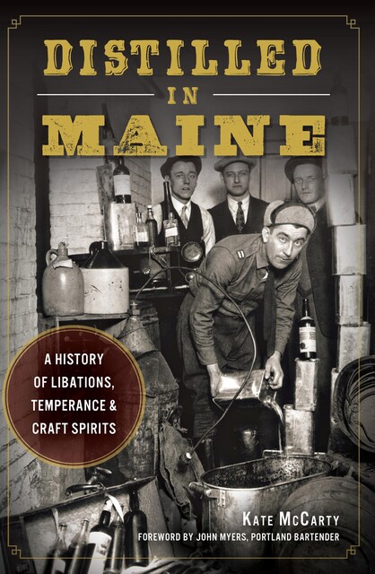 Distilled in Maine, Kate McCarty
