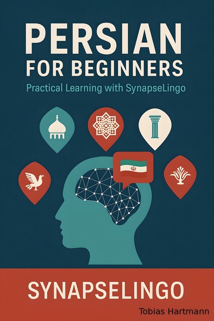 Persian for Beginners, Tobias Hartmann, Synapse Lingo AI Tools