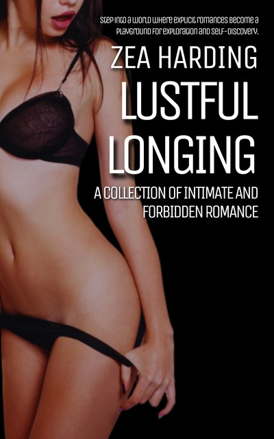 Lustful Longing, Zea Harding