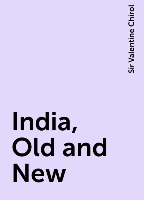India, Old and New, Sir Valentine Chirol