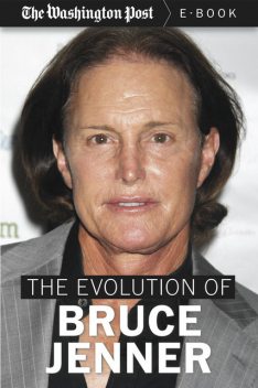 The Evolution of Bruce Jenner, The Washington Post