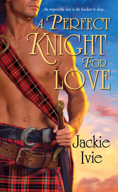 A Perfect Knight for Love, Jackie Ivie