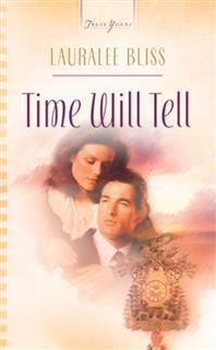 Time Will Tell, Lauralee Bliss