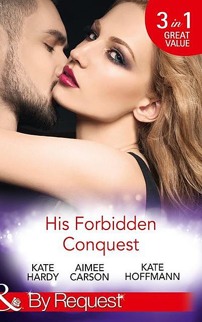 His Forbidden Conquest, Kate Hoffmann, Kate Hardy, Aimee Carson