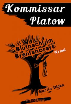 Kommissar Platow, Band 5: Blutnacht im Brentanopark, Martin Olden