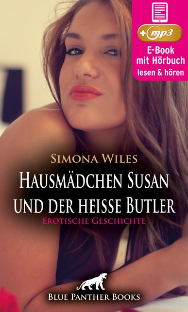 Hausmädchen Susan und der heiße Butler | Erotische Geschichte, Simona Wiles