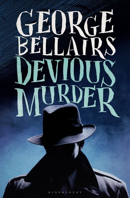 Devious Murder, George Bellairs