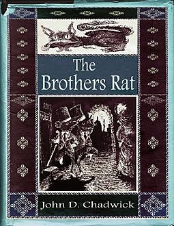 The Brothers Rat, John Chadwick