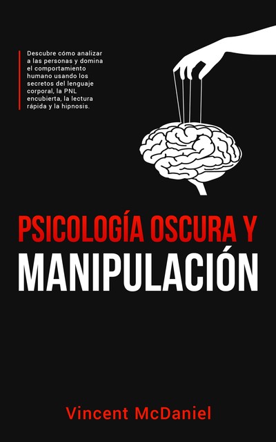 Psicología Oscura y Manipulación, Vincent McDaniel